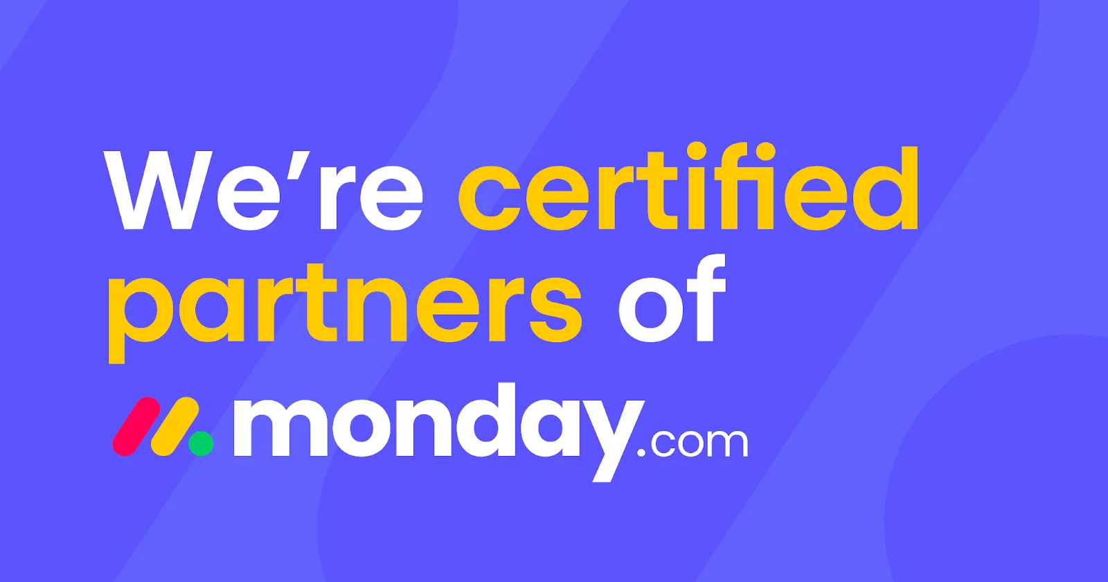 We're certified partners of monday.com